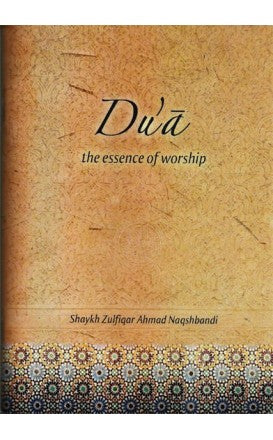 DUA - THE ESSENCE OF WORSHIP