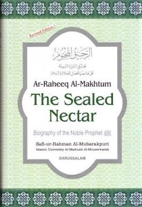 The Sealed Nectar (Ar -Raheeq Al Makhtoum )