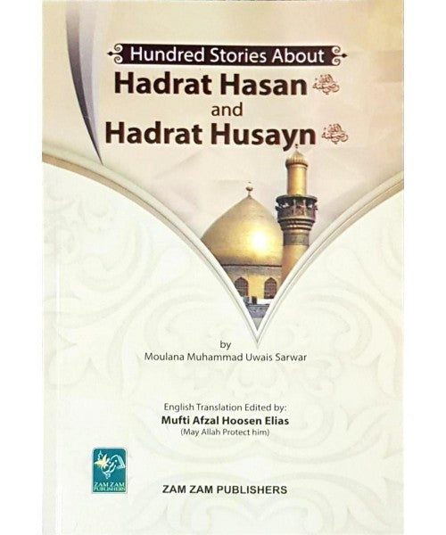 100 Stories About Hadrat Hasan and Husayn