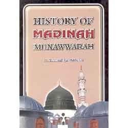 HISTORY OF MADINAH MUNAWWARAH