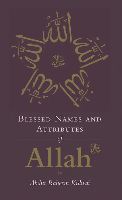 BLESSED NAMES AND ATTRIBUTES OF ALLAH