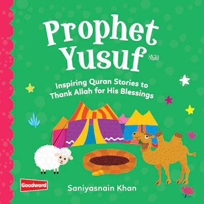 PROPHET YUSUF: INSPIRING QURAN STORIES TO THANK ALLAH FOR HIS BLESSINGS