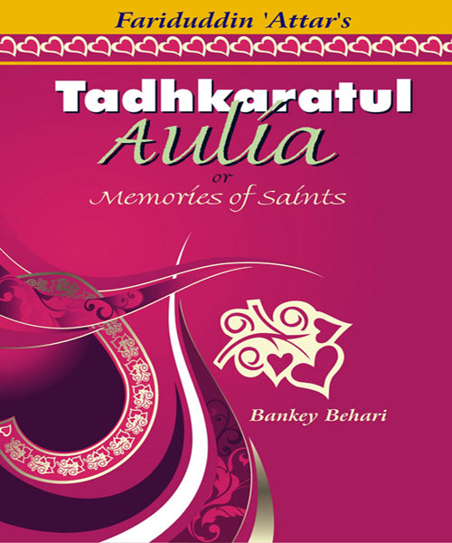 Tadhkaratul Aulia (Memories of the Saints)
