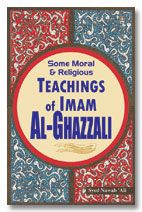 Some Moral And Religious Teachings Of Imam Al-Ghazzali