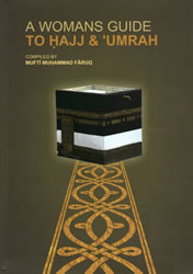 A Woman's Guide To Hajj & Umrah