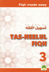 Tas-heelul Fiqh Book 3 (Fiqh Made Easy)