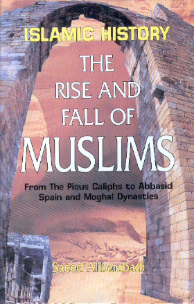 The Rise And Fall Of Muslims