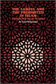 THE LAWFUL AND THE PROHIBITED IN ISLAM
