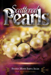Scattered Pearls [Mufti Saiful Islam]