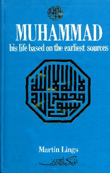 Muhammad His Life Based on Earliest Sources