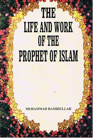 The Life & Work of the Prophet of Islam