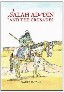 Salah ad Din and the Crusades