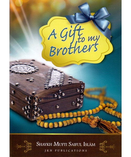 A Gift To My Brothers