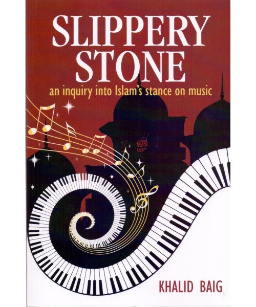 Slippery Stone - Islam's Stance On Music