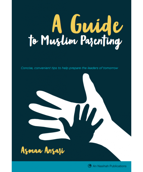 A Guide To Muslim Parenting