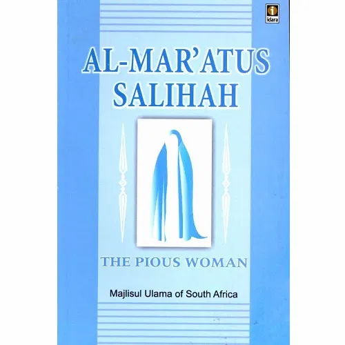 The Pious Woman – Al Maratus Salihah