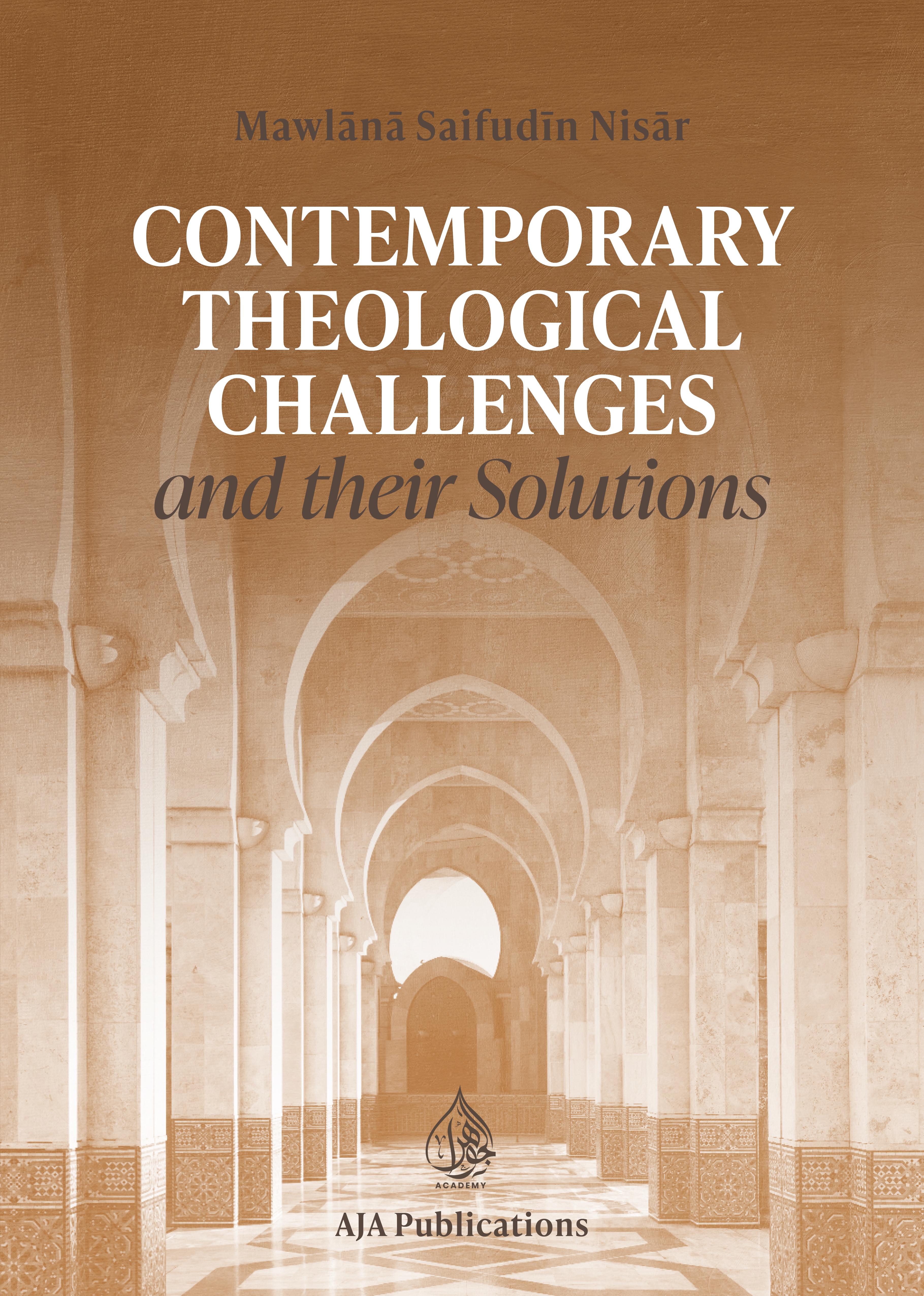 Contemporary Theological Challenges & Their Solutions