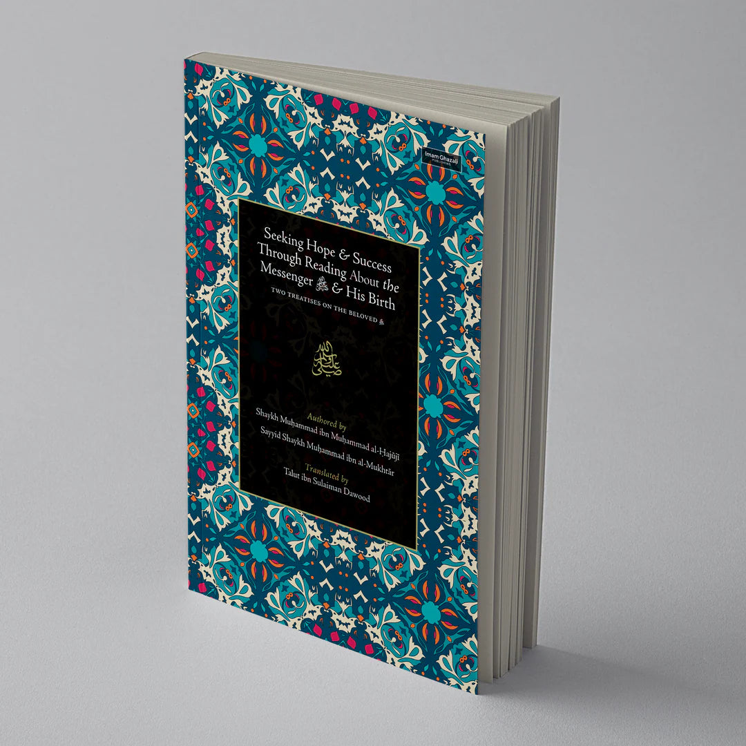 Seeking Hope & Success Through Reading About the Messenger & His Birth: Two Treatises on the Beloved
