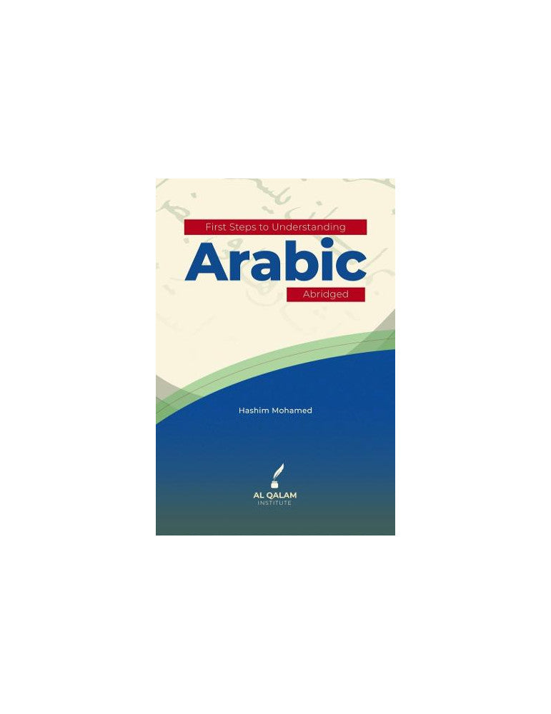 First Steps to Understanding Arabic Abridged