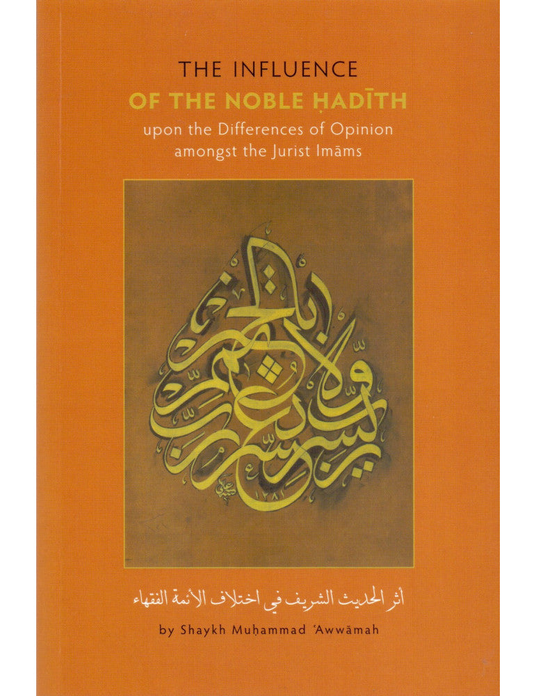 THE INFLUENCE OF THE NOBLE HADITH