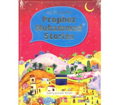 My Favourite Prophet Muhammad Stories