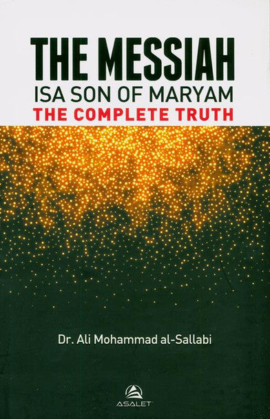 THE MESSIAH ISA SON OF MARYAM THE COMPLETE TRUTH