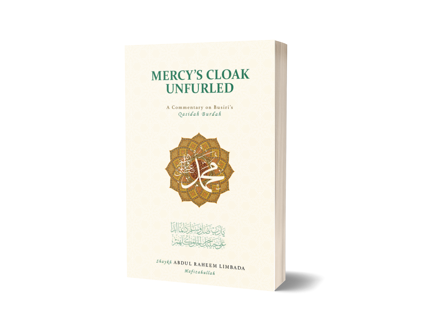Mercy’s Cloak Unfurled: A Commentary on Busiri’s Qasidah Burdah [Paperback]