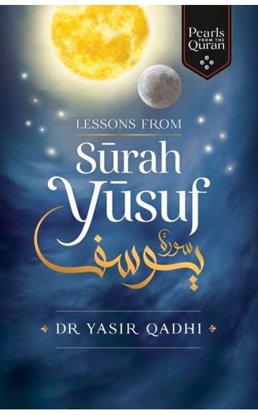 LESSONS FROM SURAH YUSUF
