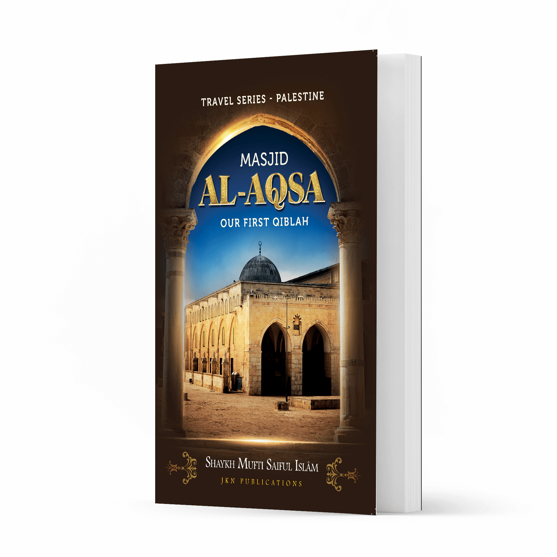 Masjid Al Aqsa Our First Qibla