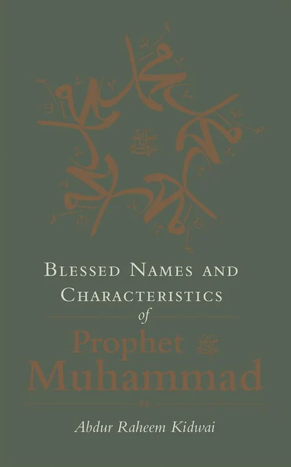 BLESSED NAMES AND CHARACTERISTICS OF PROPHET MUHAMMAD