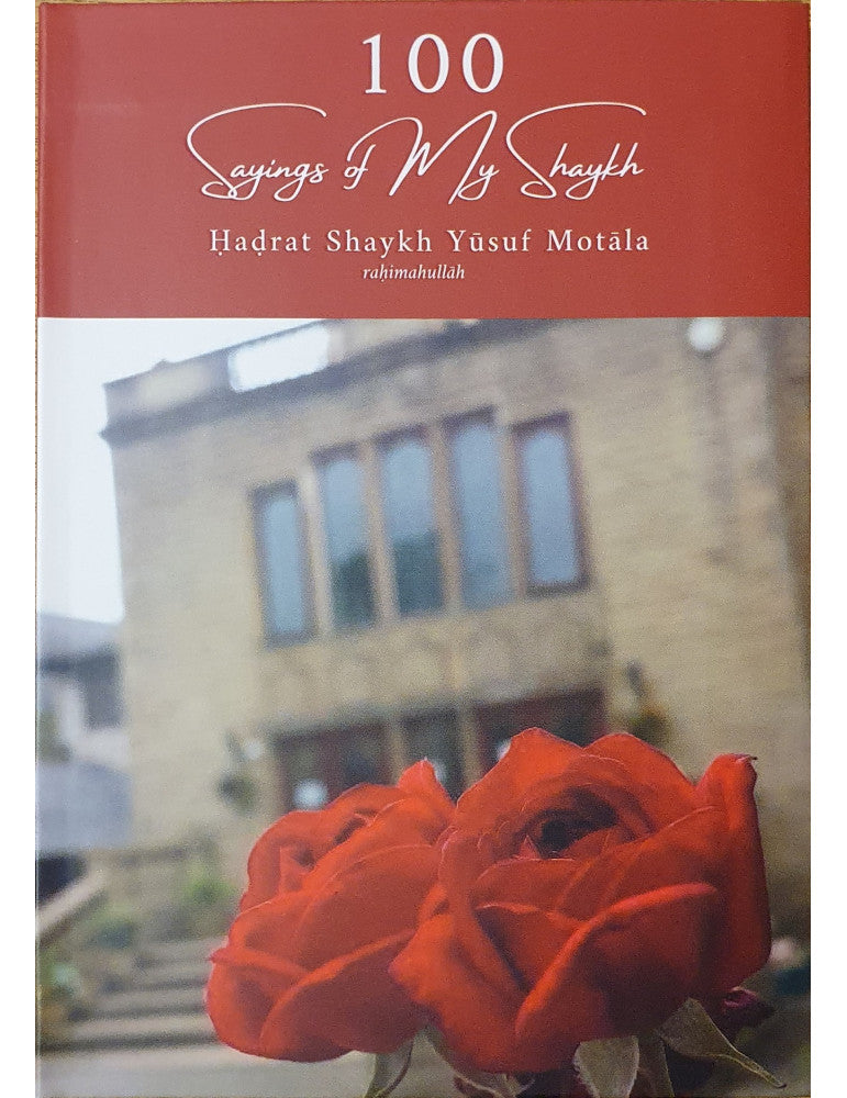 100 Sayings Of My Shaykh