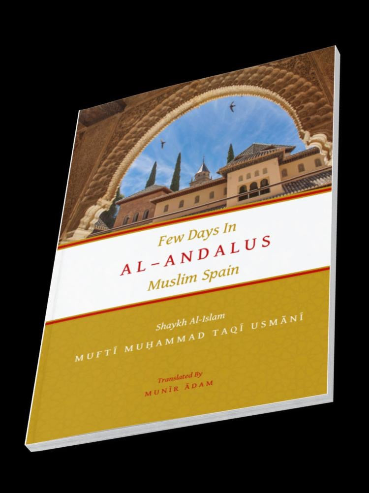 ‘Few Days In Al Andalus (Muslim Spain)’