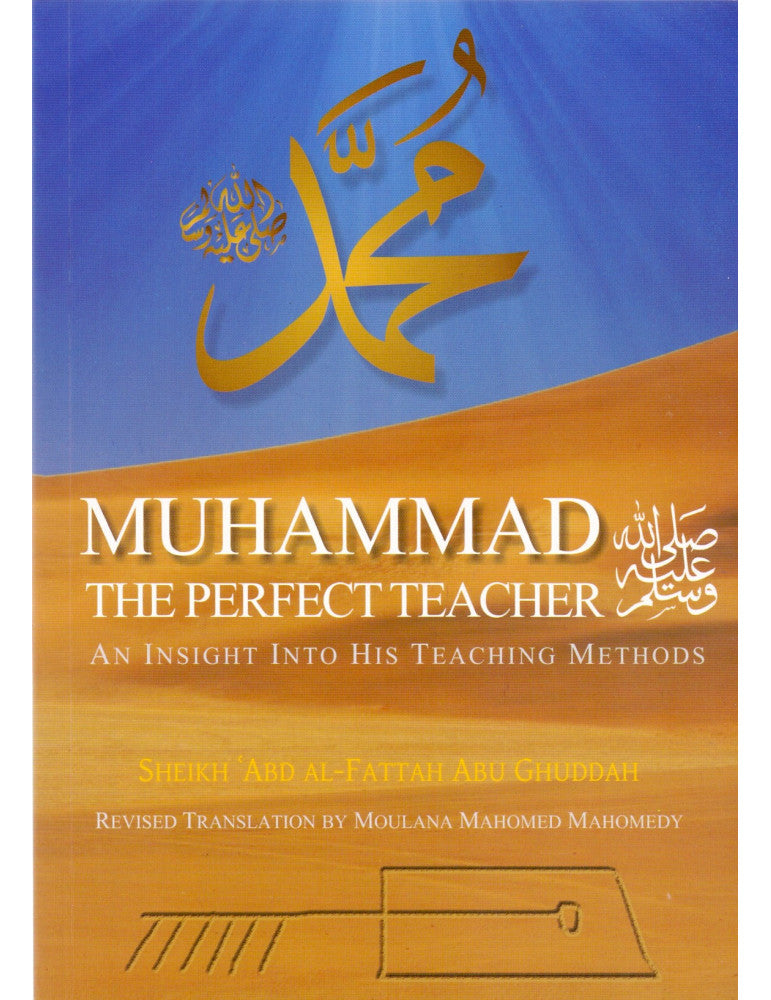 [Prophet] Muhammad - The Perfect Teacher