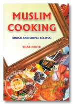 Muslim Cooking - Quick And Simple Recipes